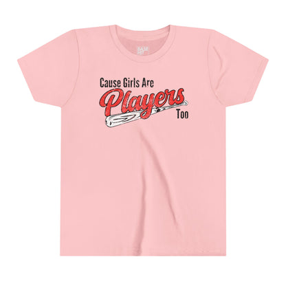 Youth Cause Girls are Players Too T-Shirt