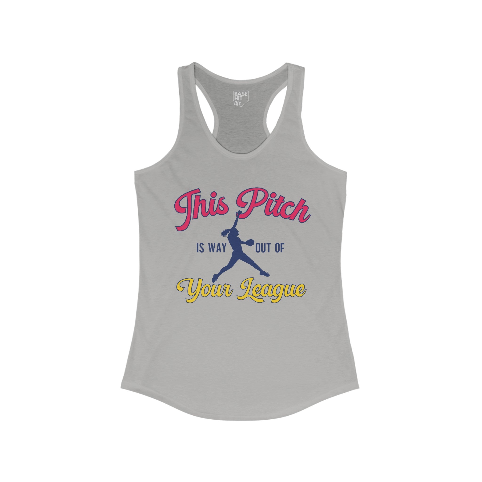 This Pitch is Way Out of Your League Racerback Tank