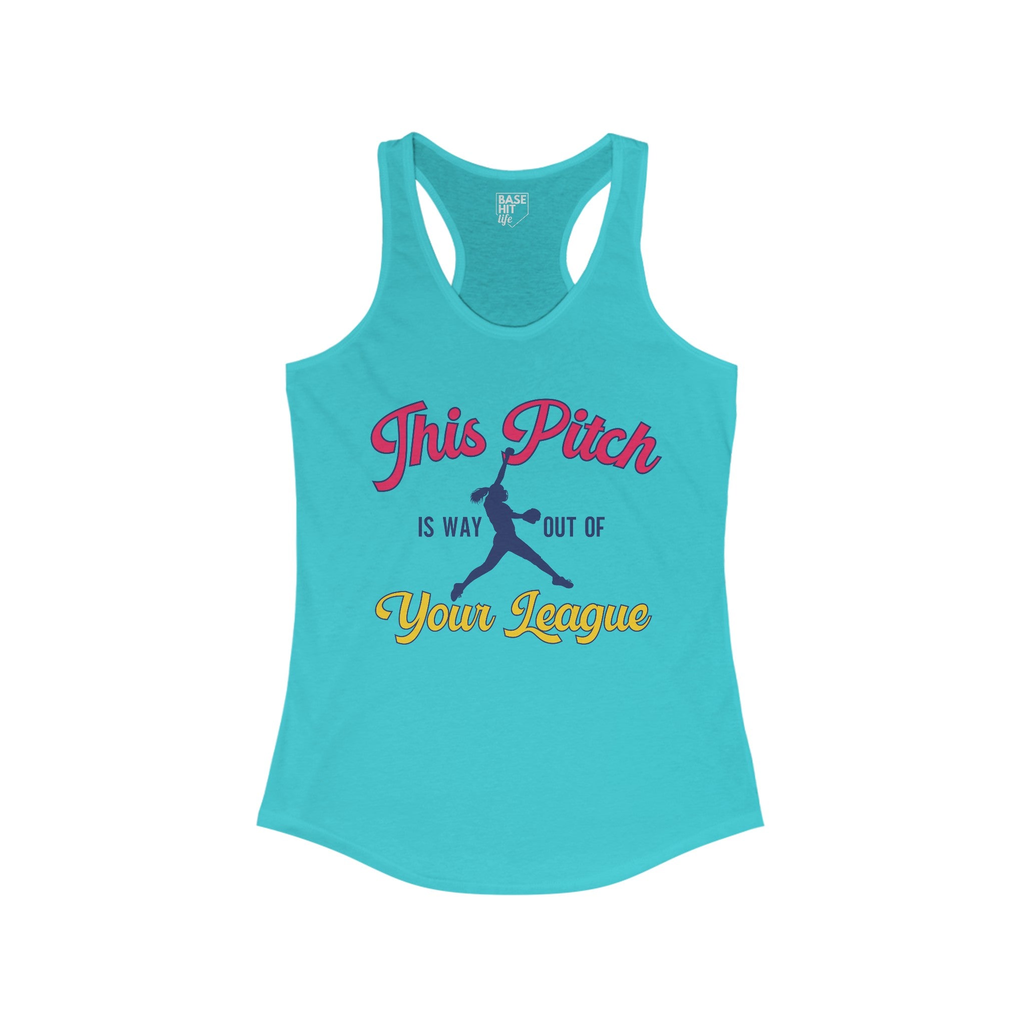 This Pitch is Way Out of Your League Racerback Tank