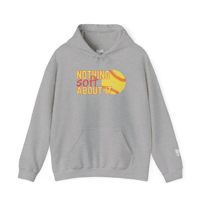 Nothing Soft About It Hoodie