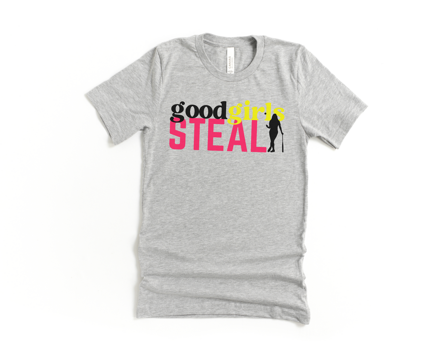 Good Girls Steal Short Sleeve Tee