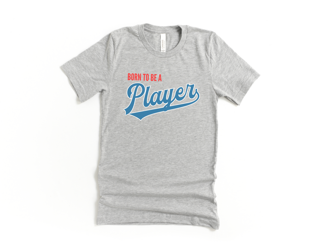 Born to be a Player Short Sleeve Tee