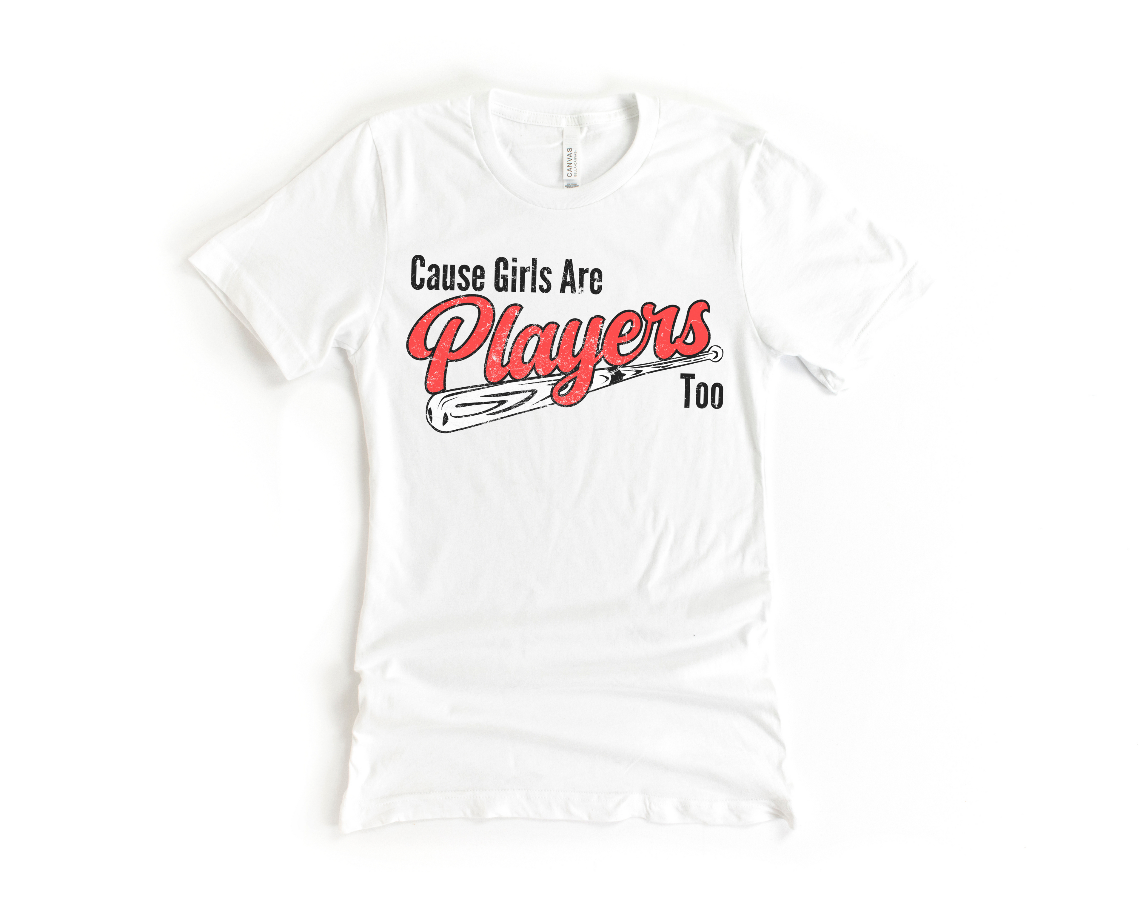 Cause Girls are Players Too Short Sleeve Tee