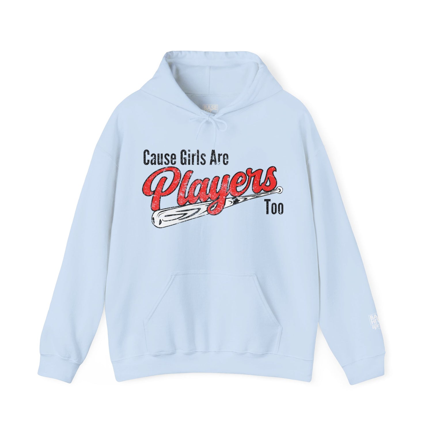 Cause Girls are Players Too Hoodie