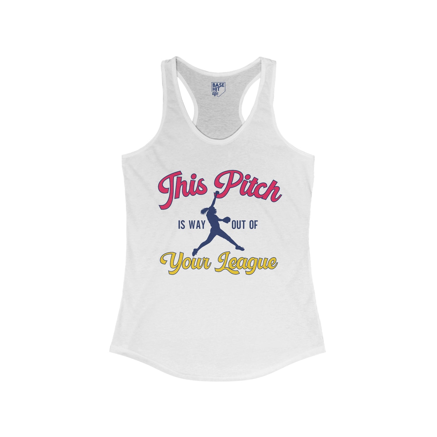 This Pitch is Way Out of Your League Racerback Tank