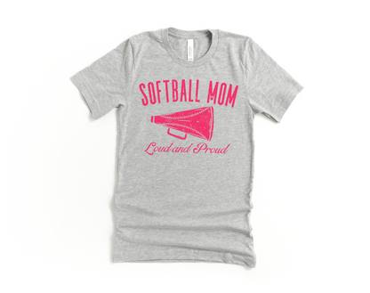 Softball Mom: Loud and Proud Short Sleeve Tee