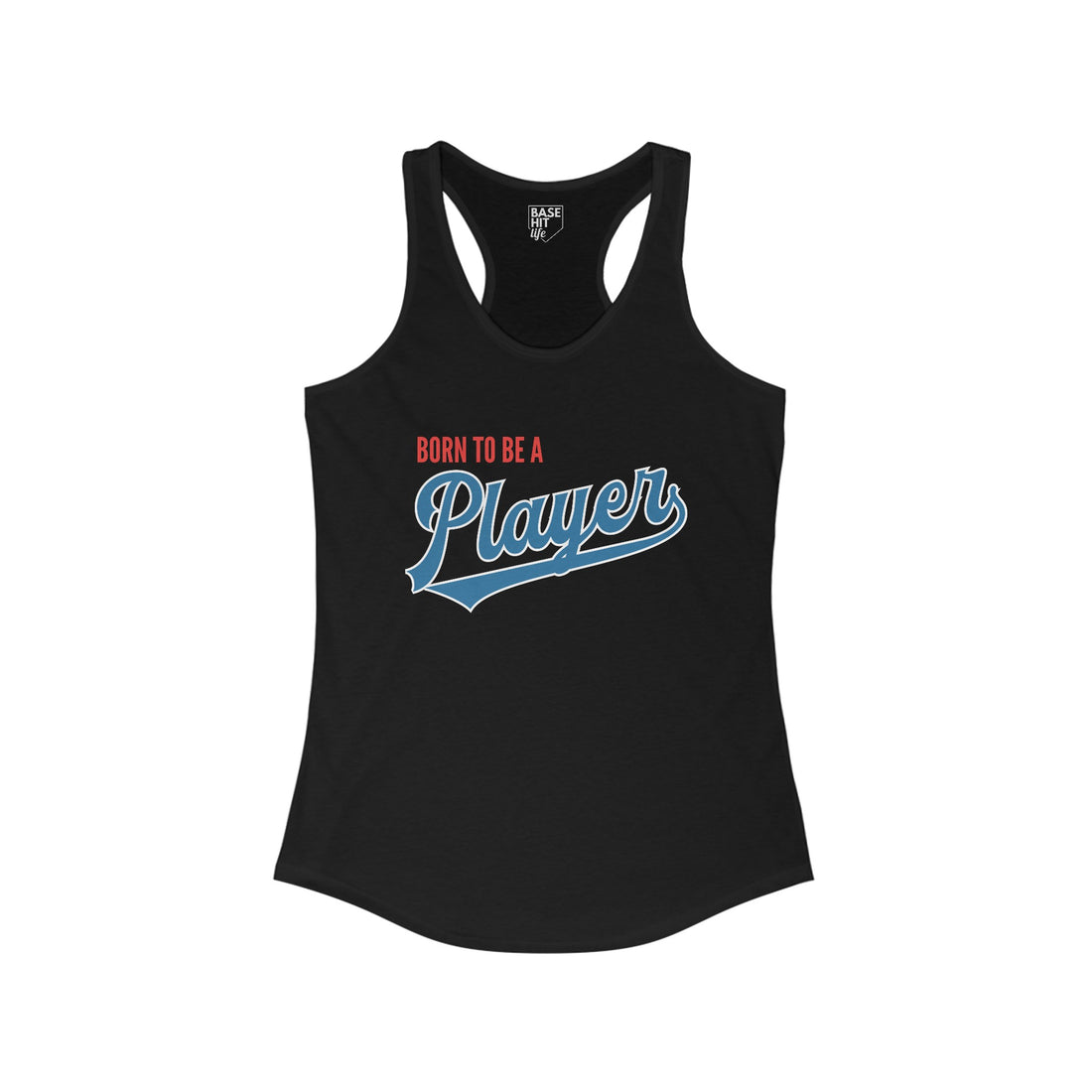 Born to be a Player Racerback Tank