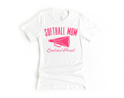 Softball Mom: Loud and Proud Short Sleeve Tee