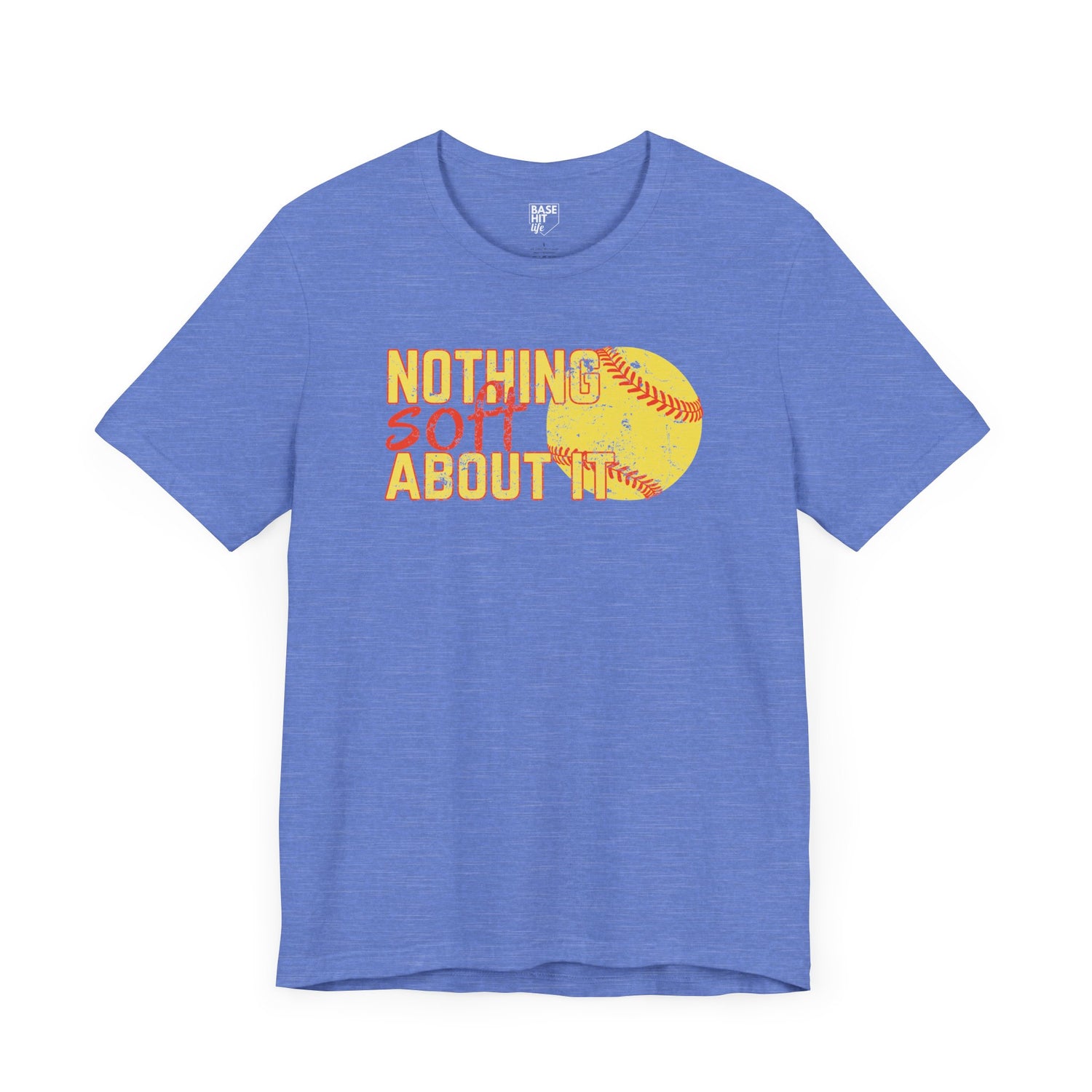 Nothing Soft About It Short Sleeve Tee