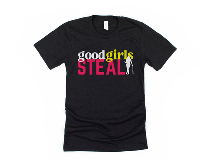 Good Girls Steal Short Sleeve Tee