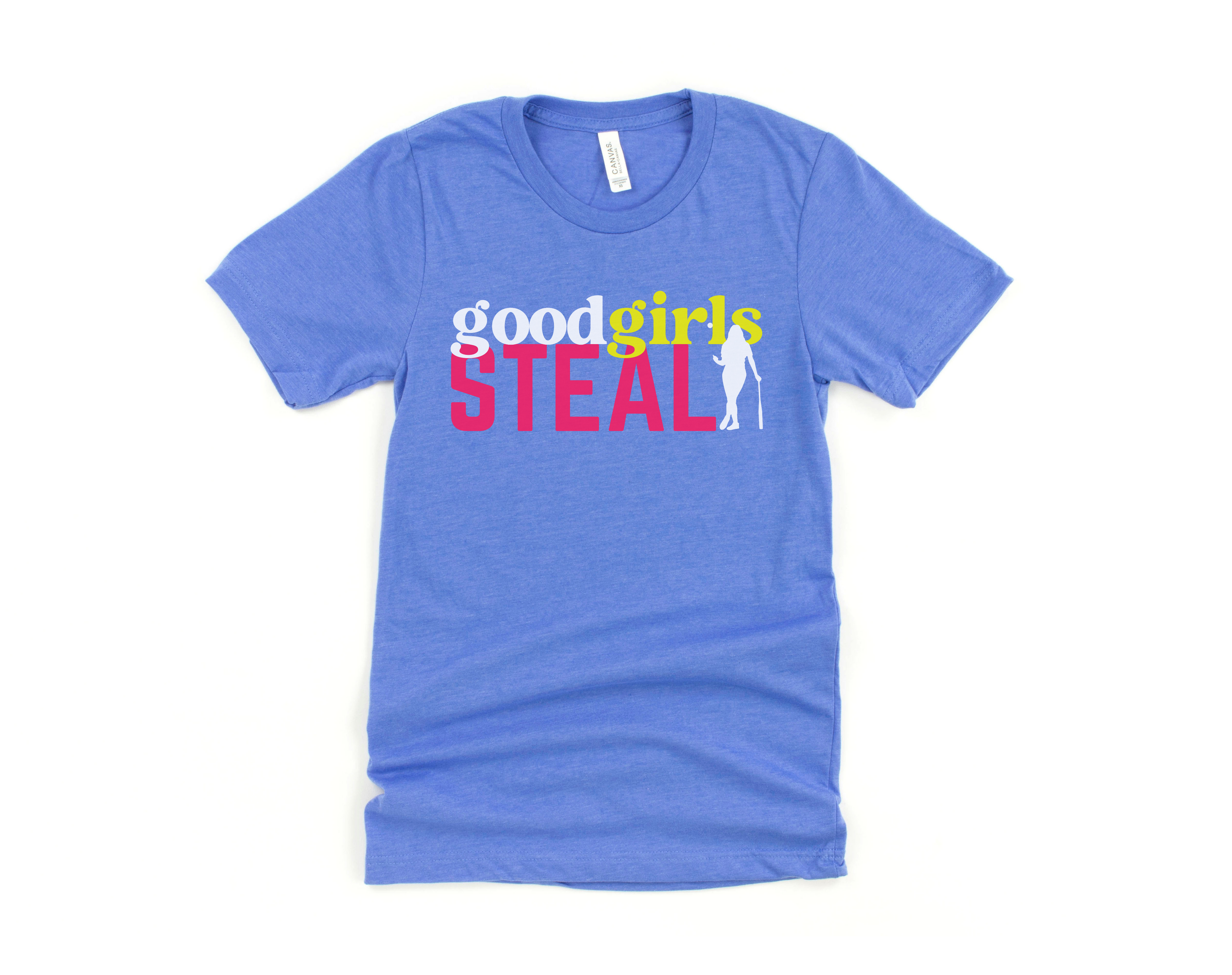 Good Girls Steal Short Sleeve Tee