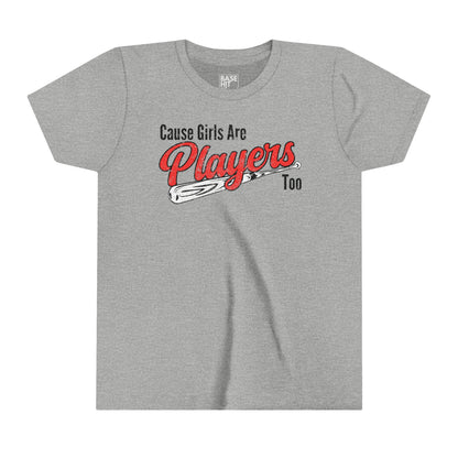 Youth Cause Girls are Players Too T-Shirt