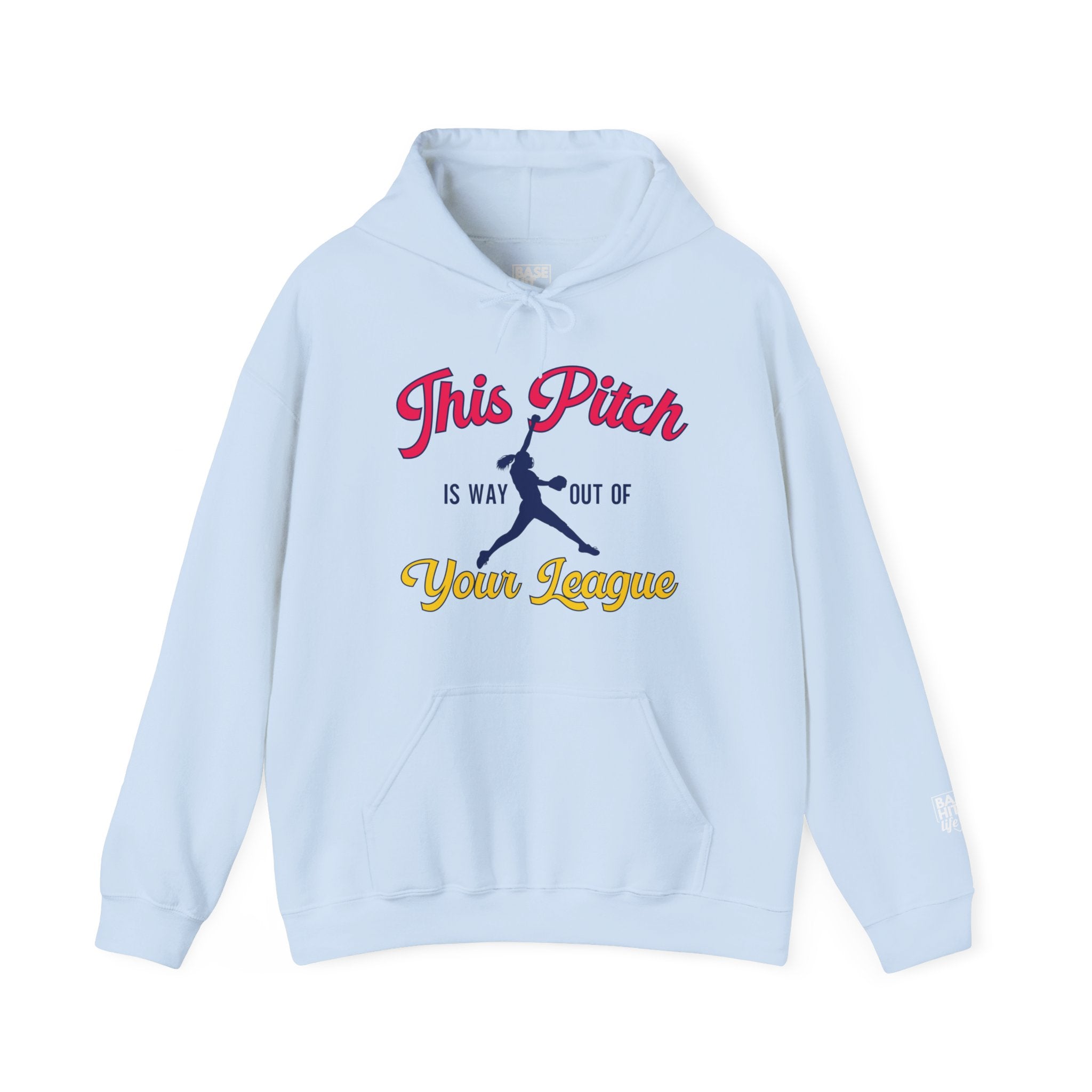 This Pitch is Way Out of Your League Hoodie