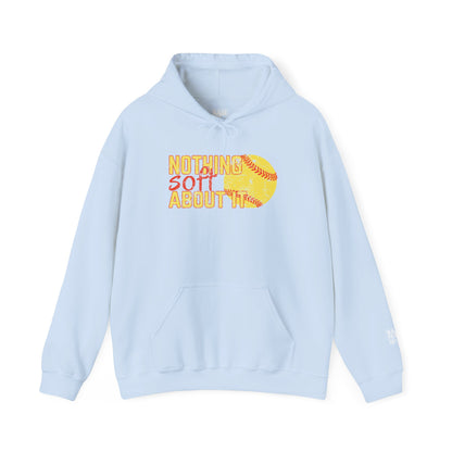 Nothing Soft About It Hoodie