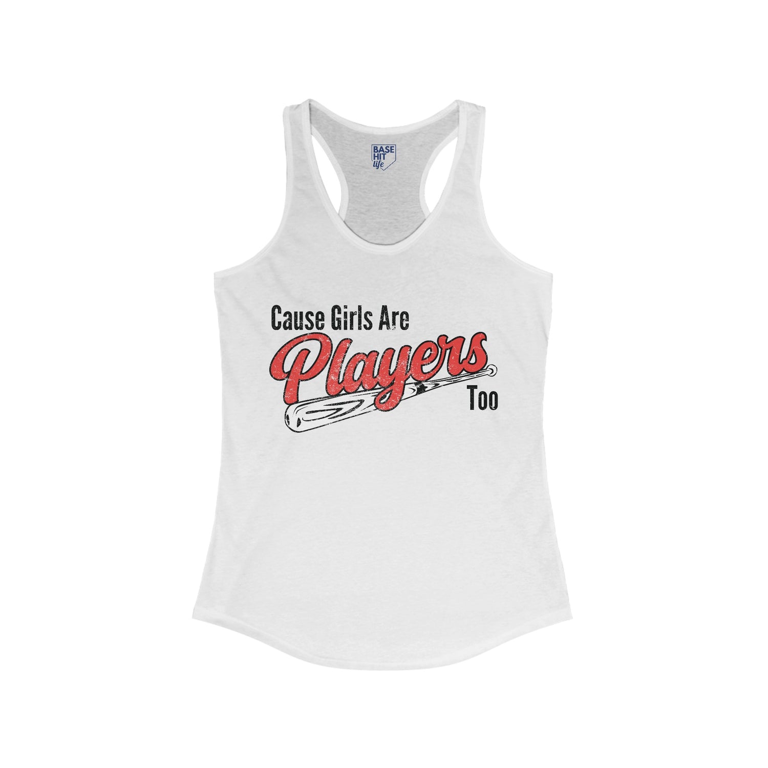 Cause Girls are Players Too Racerback Tank