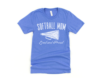 Softball Mom: Loud and Proud Short Sleeve Tee