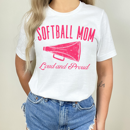 Softball Mom: Loud and Proud Short Sleeve Tee